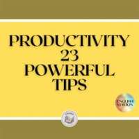 Productivity__23_Powerful_Tips